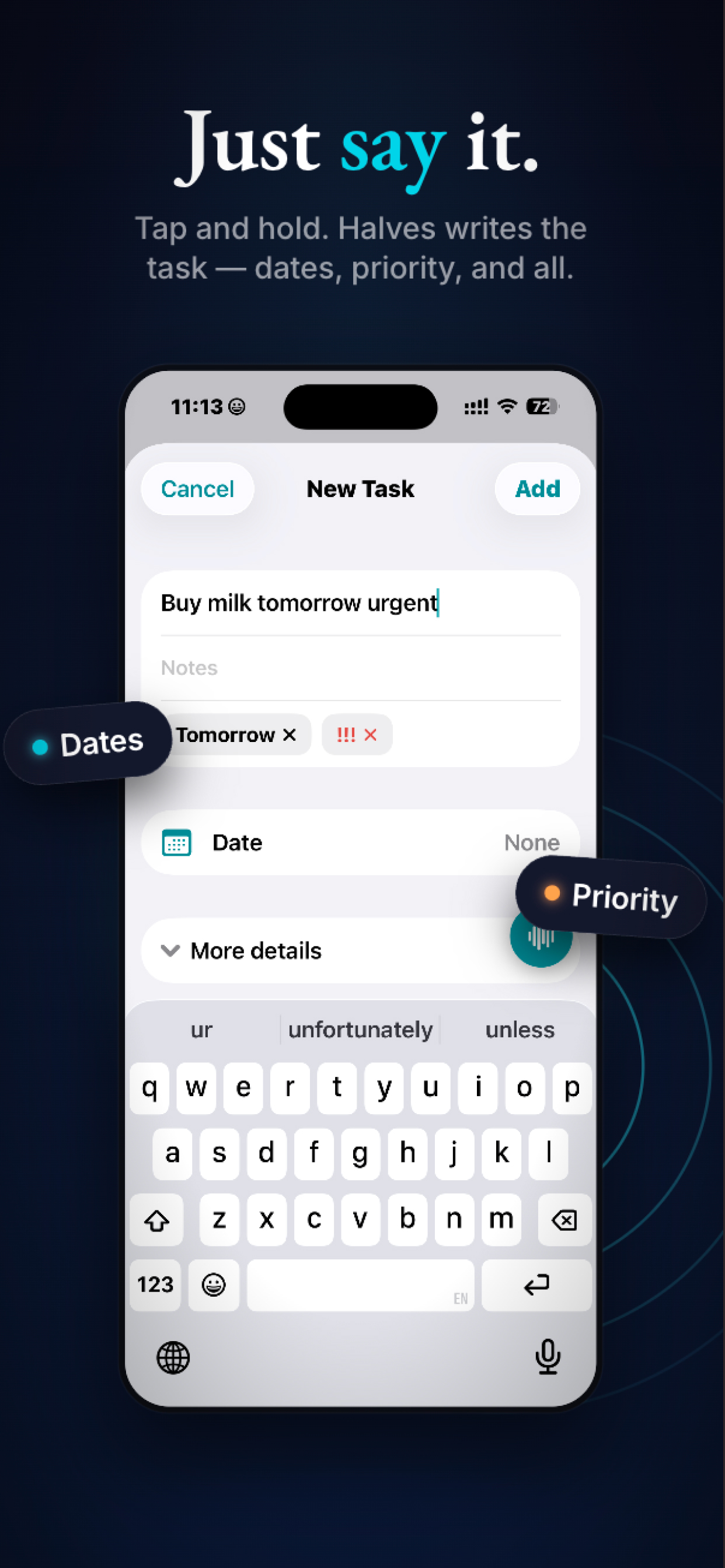 Just say it — tap and hold, Halves writes the task with dates and priority